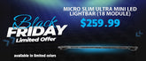 BLACK FRIDAY MICRO SLIM ULTRA MINI LED LIGHTBAR (18 MODULE)