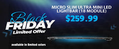 BLACK FRIDAY MICRO SLIM ULTRA MINI LED LIGHTBAR (18 MODULE)