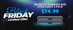 BLACK FRIDAY SALE MICRO 2X WARNING BAR STICK LIGHT 2 PACK